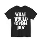 WHAT WOULD OBAMA DO? - Heavy Cotton