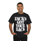 ZACK'S GOT YOUR BACK - Heavy Cotton