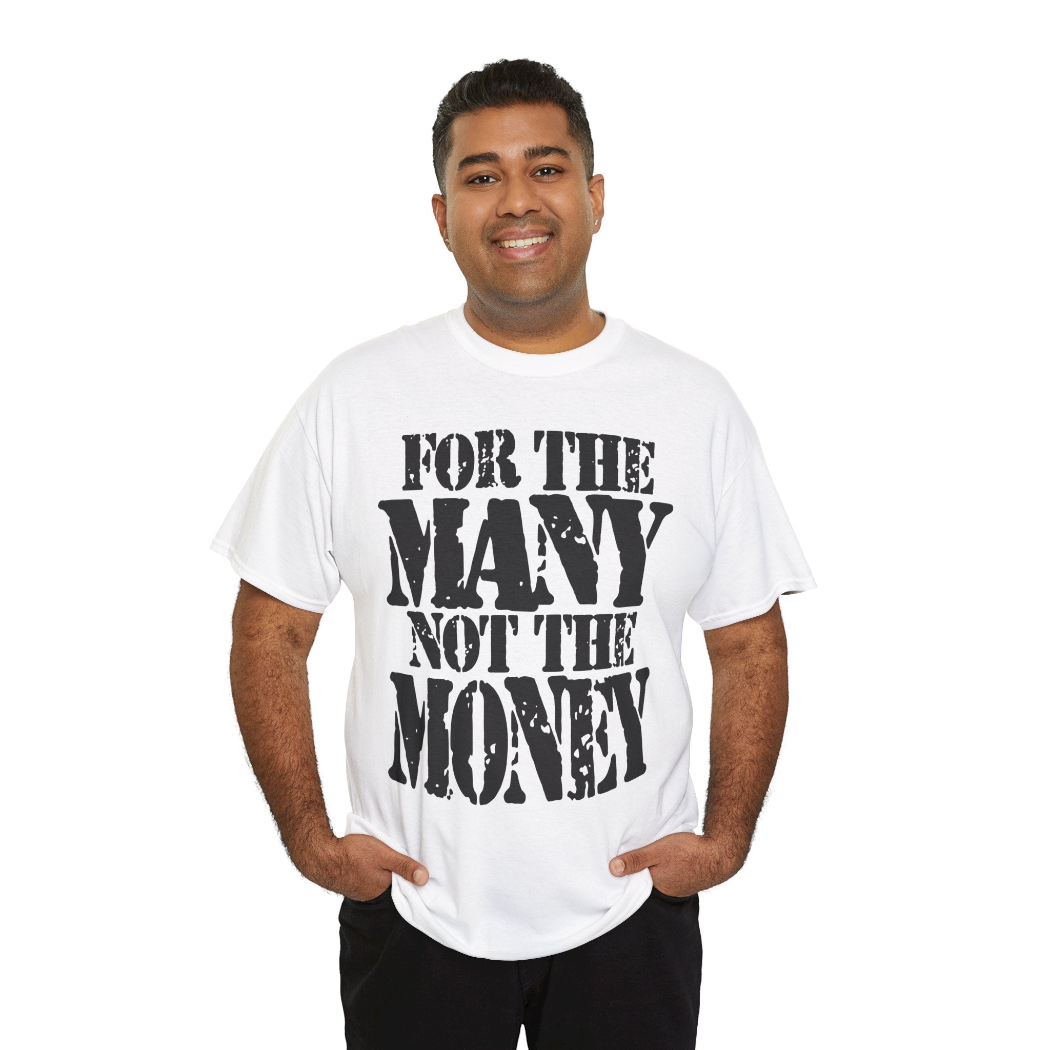 FOR THE MANY NOT THE MONEY - Heavy Cotton