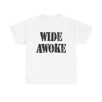 WIDE AWOKE - Heavy Cotton