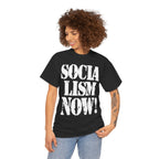 SOCIALISM NOW! - Heavy Cotton