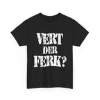 VERT DER FERK? - Heavy Cotton
