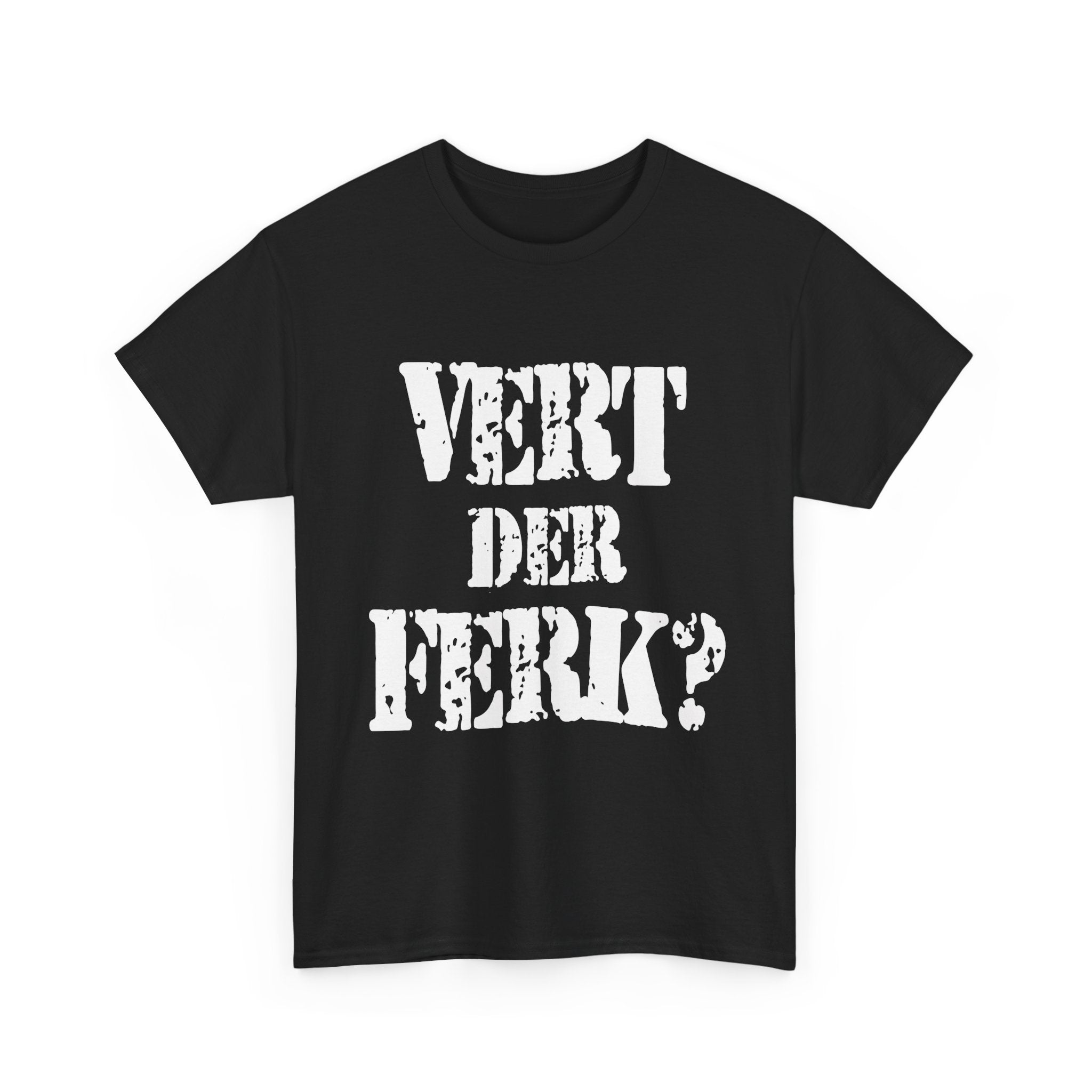 VERT DER FERK? - Heavy Cotton