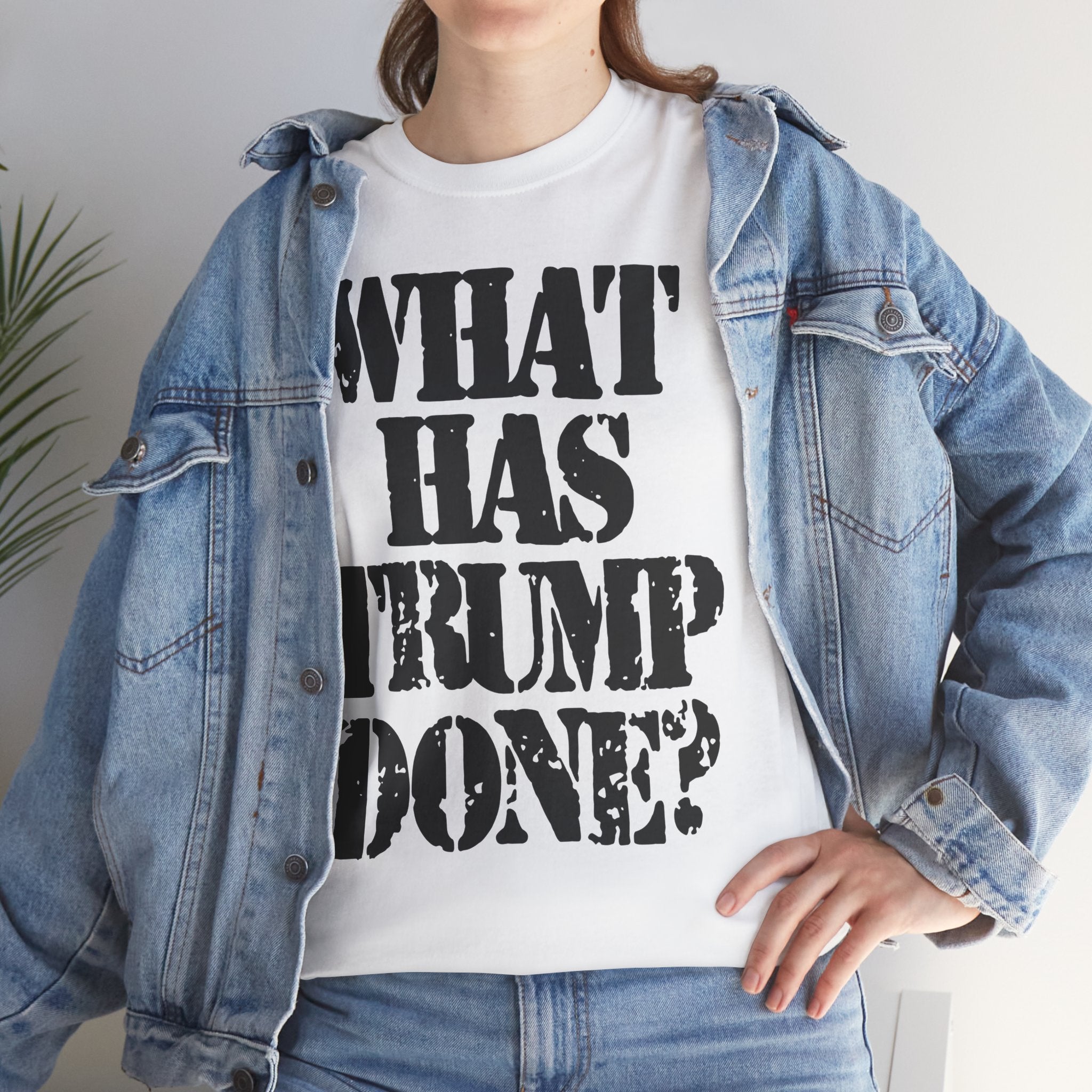 WHAT HAS TRUMP DONE? - Heavy Cotton