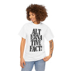 ALTERNATIVE FACT - Heavy Cotton