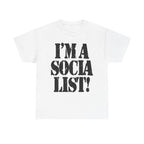 I'M A SOCIALIST - Heavy Cotton