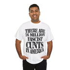 76 MILLION FASCIST CUNTS IN AMERICA - Heavy Cotton