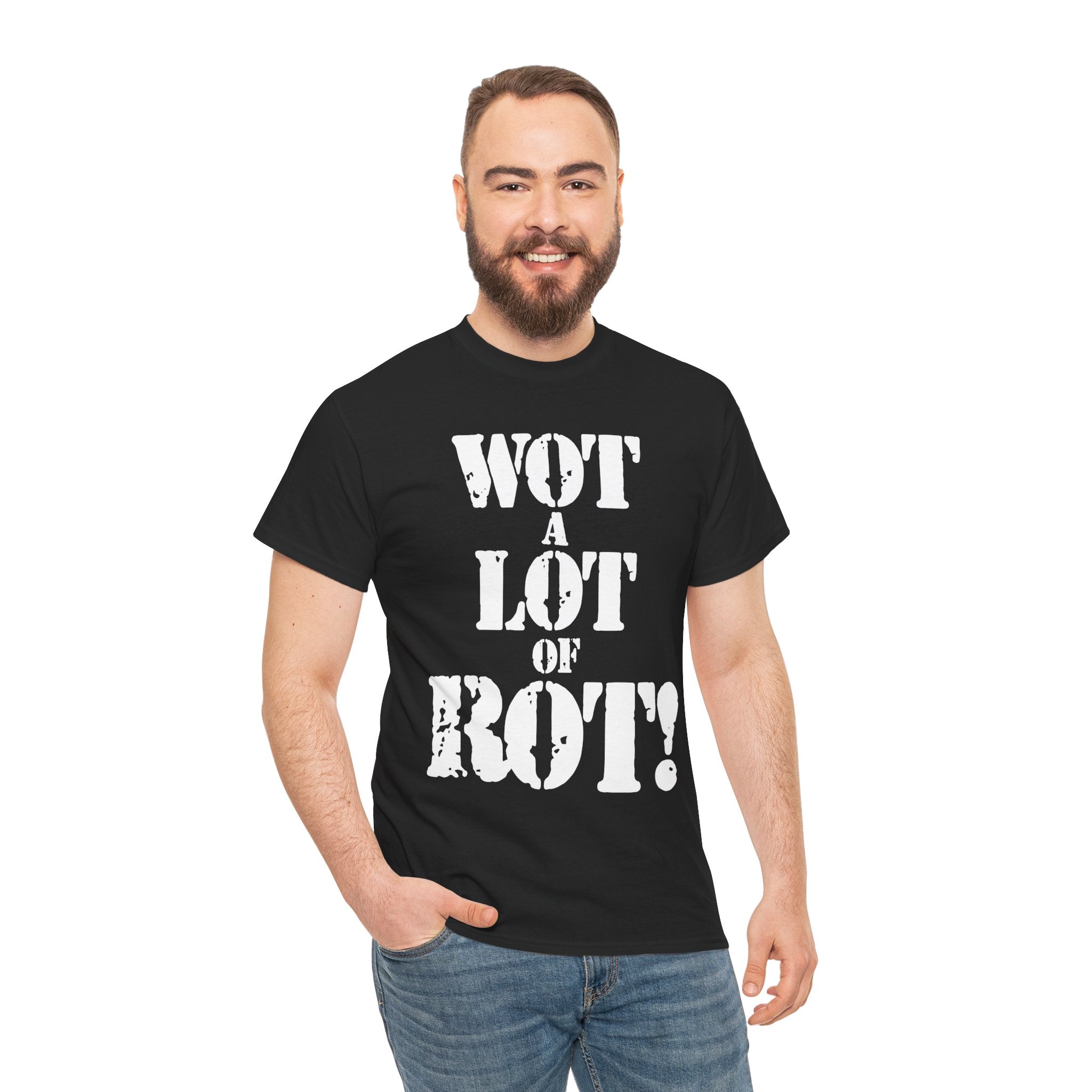 WOT A LOT OF ROT - Heavy Cotton