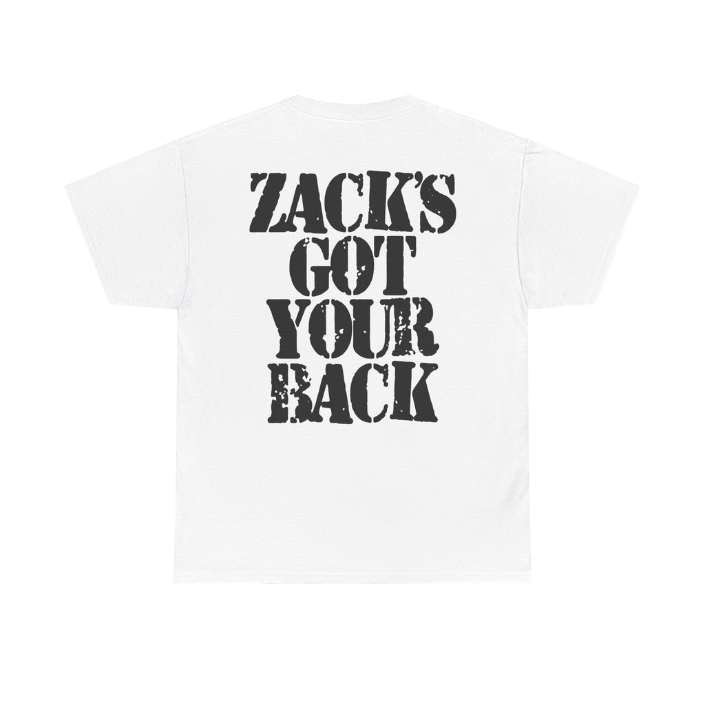 ZACK'S GOT YOUR BACK - Heavy Cotton