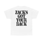 ZACK'S GOT YOUR BACK - Heavy Cotton