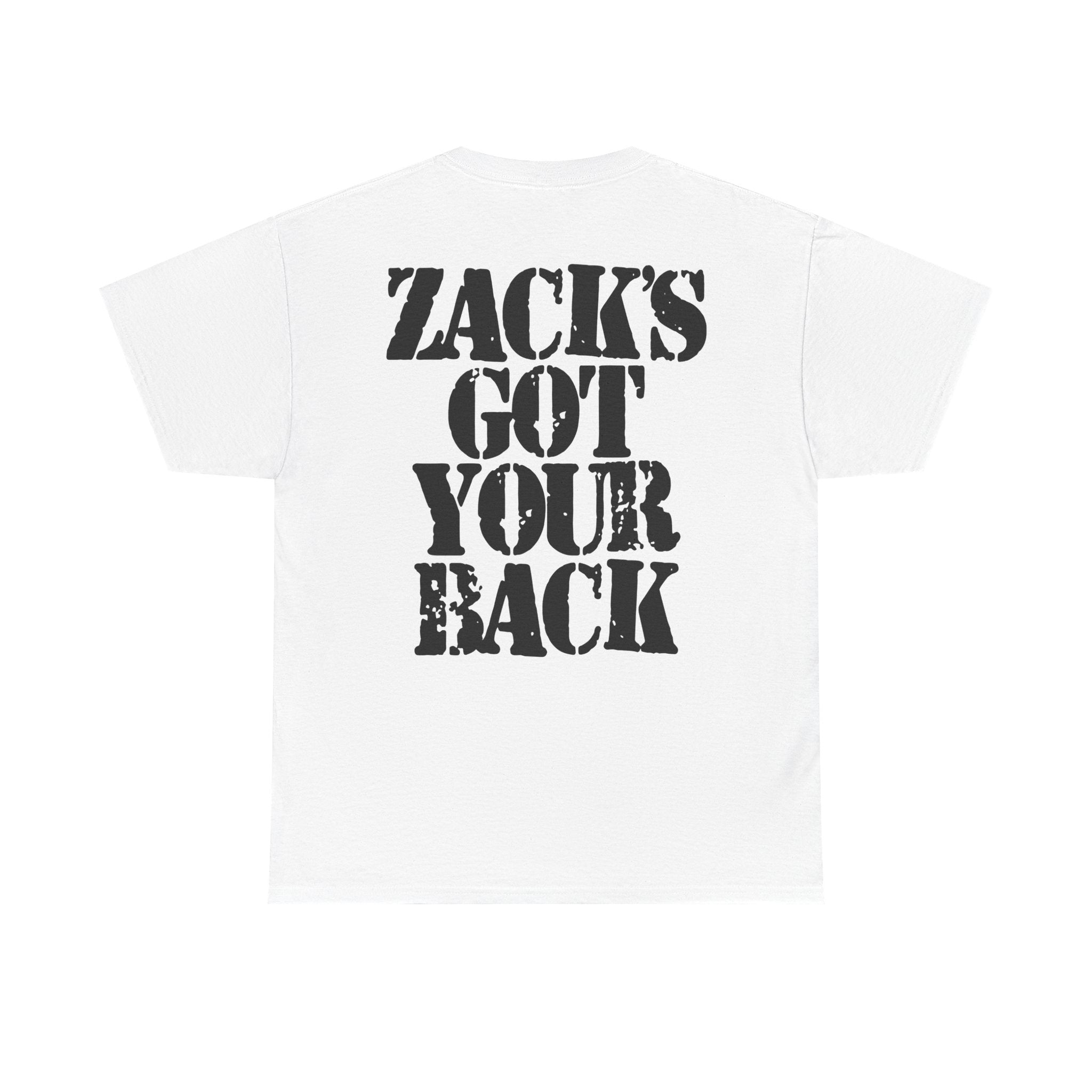 ZACK'S GOT YOUR BACK - Heavy Cotton