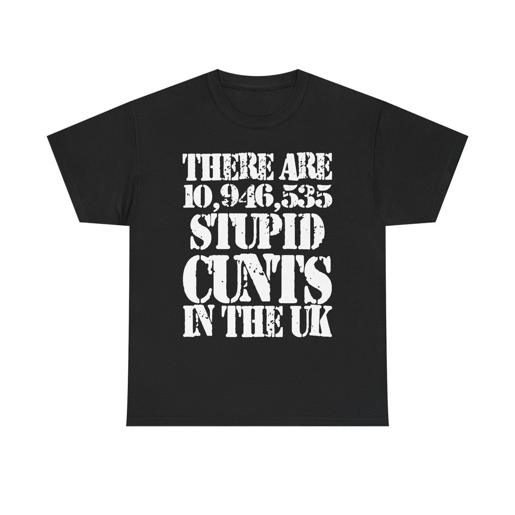 10.9 MILLION STUPID CUNTS IN THE UK - Heavy Cotton