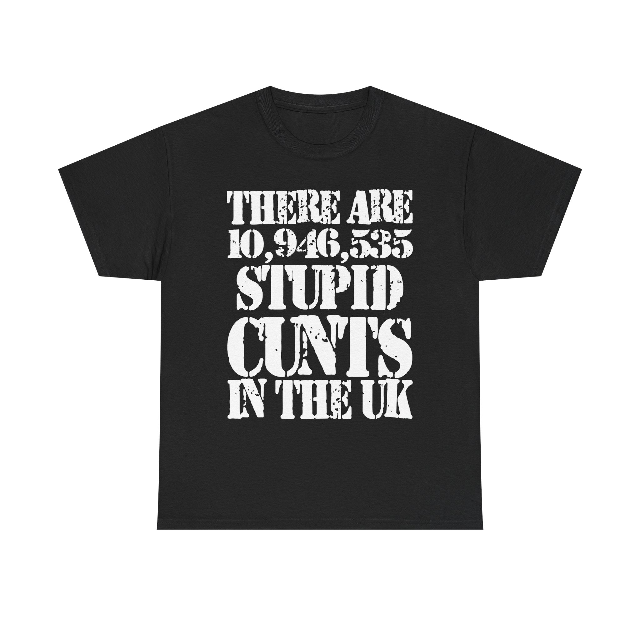 10.9 MILLION STUPID CUNTS IN THE UK - Heavy Cotton