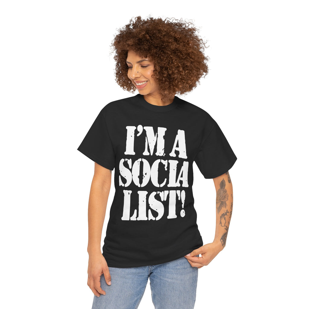 I'M A SOCIALIST - Heavy Cotton