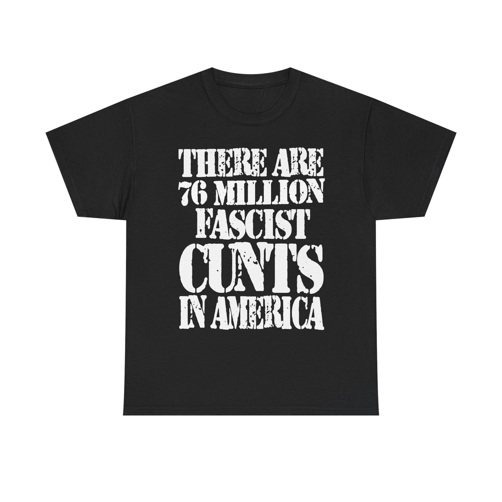 76 MILLION FASCIST CUNTS IN AMERICA - Heavy Cotton