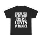 76 MILLION FASCIST CUNTS IN AMERICA - Heavy Cotton