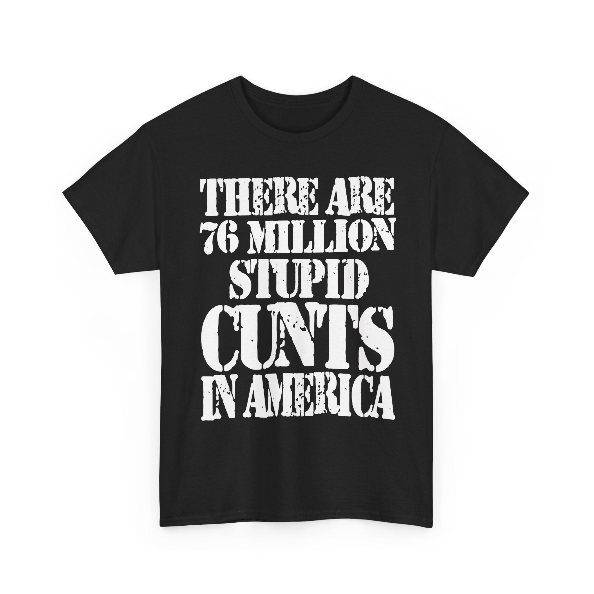 76 MILLION STUPID CUNTS IN AMERICA - Heavy Cotton