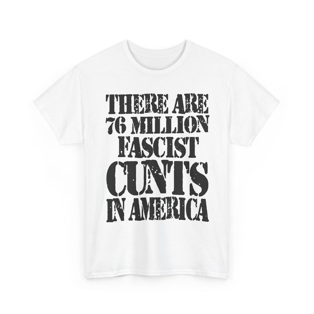 76 MILLION FASCIST CUNTS IN AMERICA - Heavy Cotton