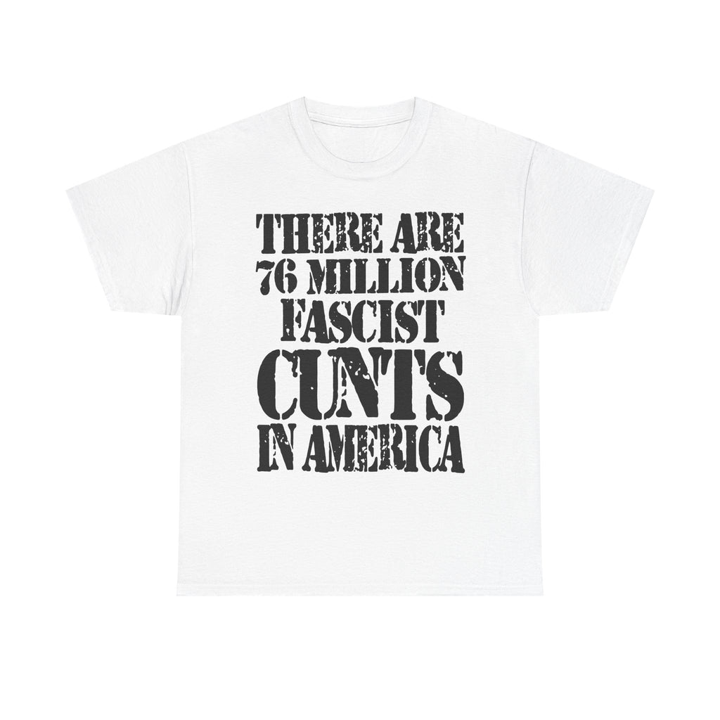 76 MILLION FASCIST CUNTS IN AMERICA - Heavy Cotton