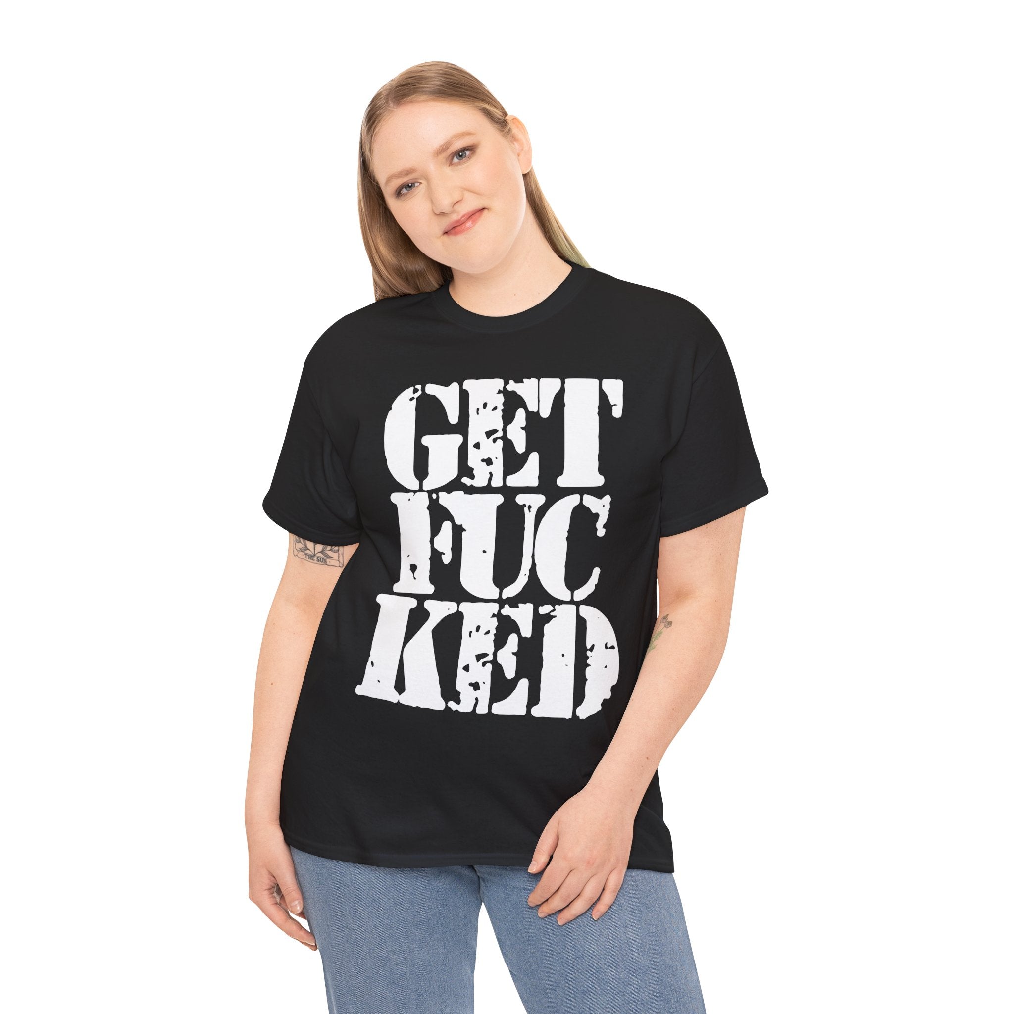 GET FUCKED - Heavy Cotton