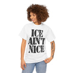 ICE AIN'T NICE- Heavy Cotton