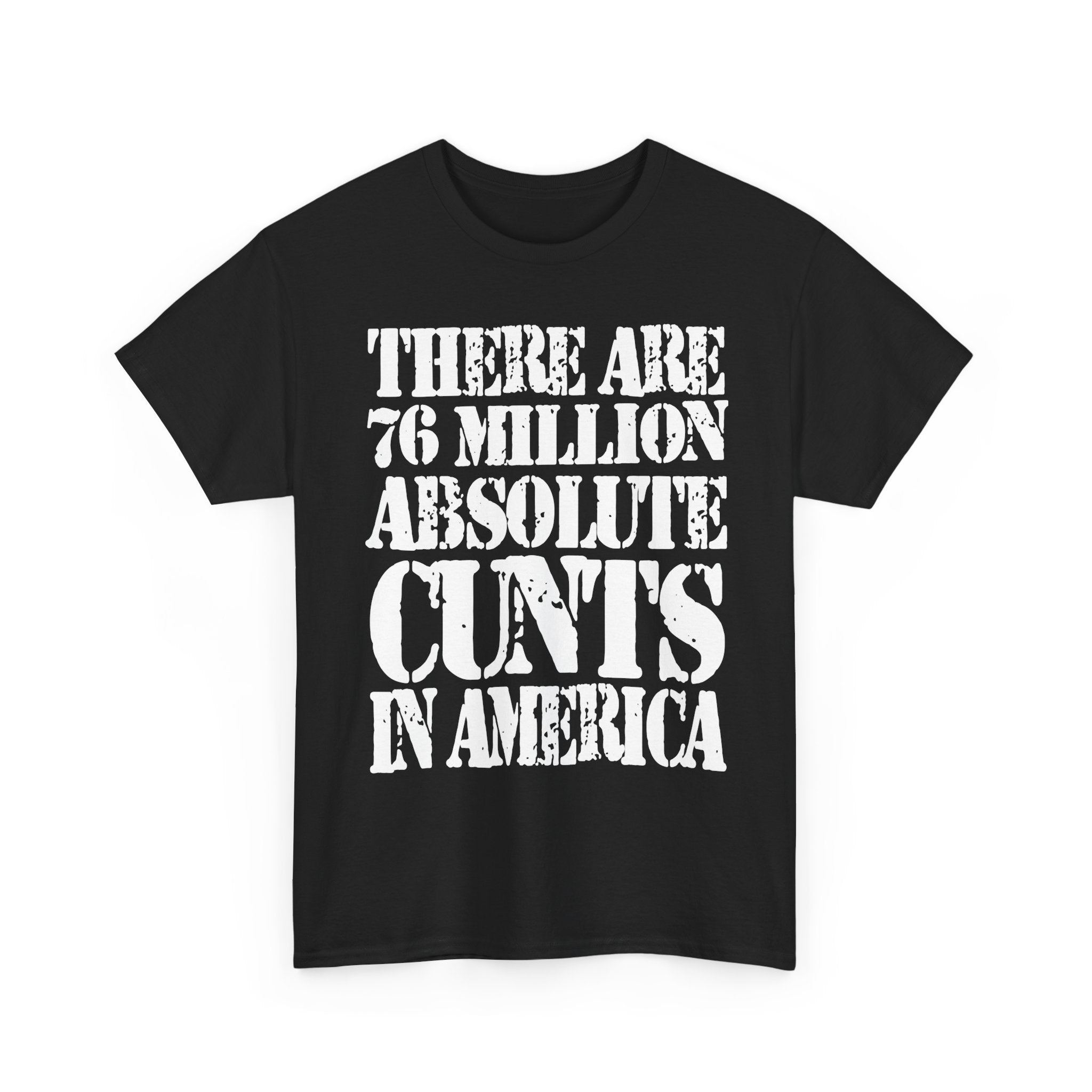 76 MILLION ABSOLUTE CUNTS IN AMERICA - Heavy Cotton