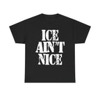ICE AIN'T NICE- Heavy Cotton