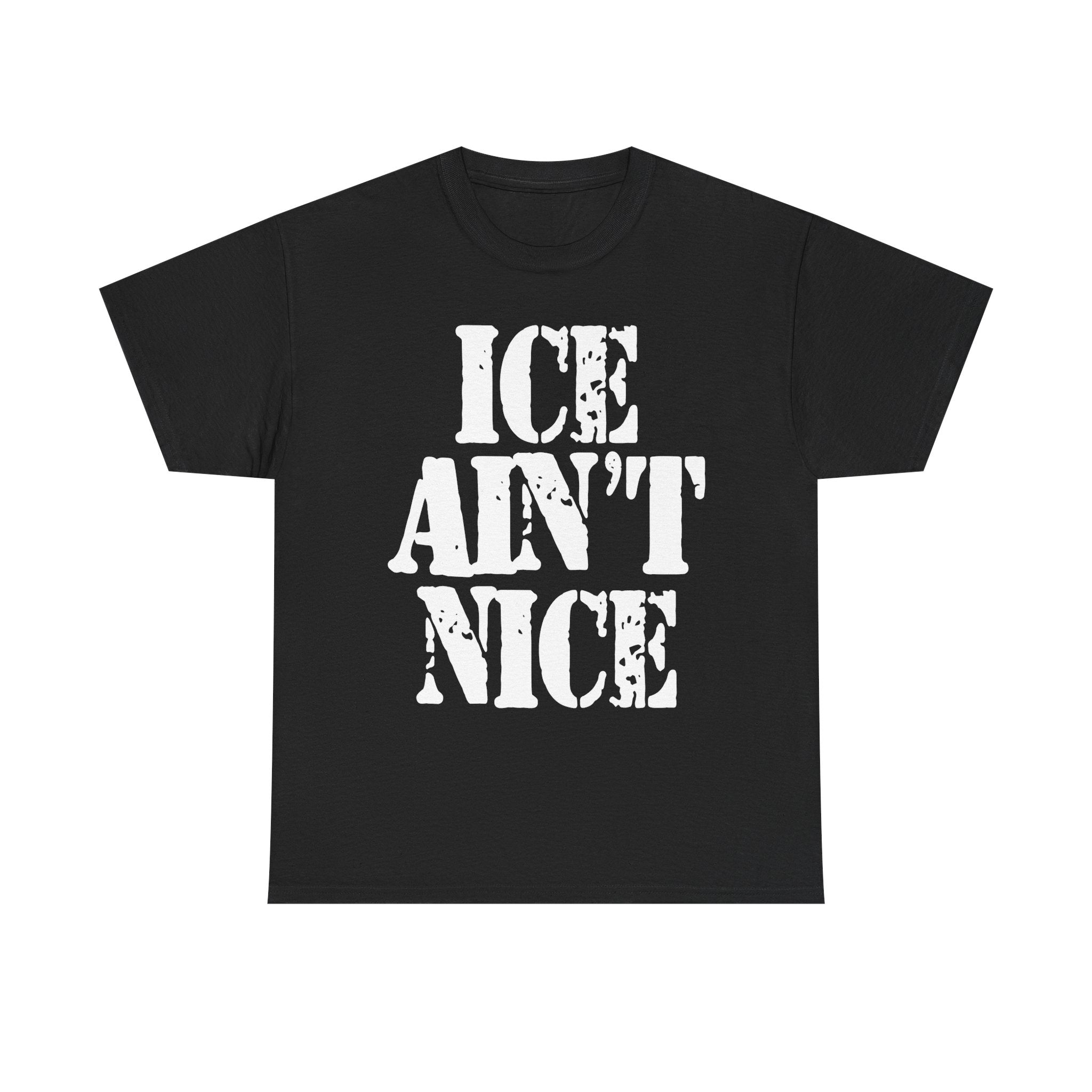 ICE AIN'T NICE- Heavy Cotton