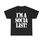I'M A SOCIALIST - Heavy Cotton