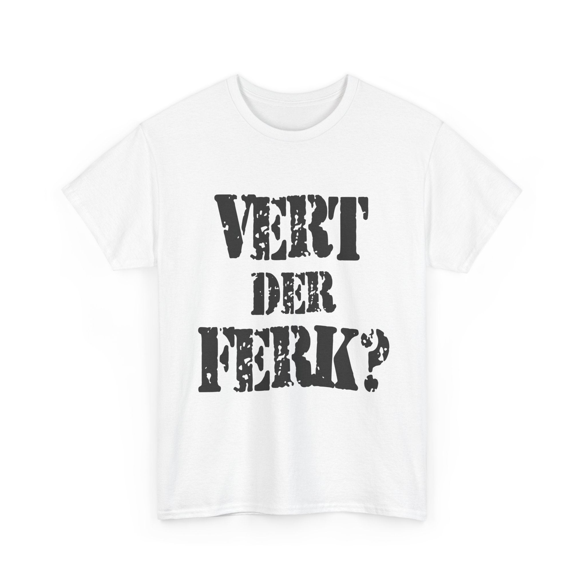 VERT DER FERK? - Heavy Cotton