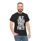 ALTERNATIVE FACT - Heavy Cotton