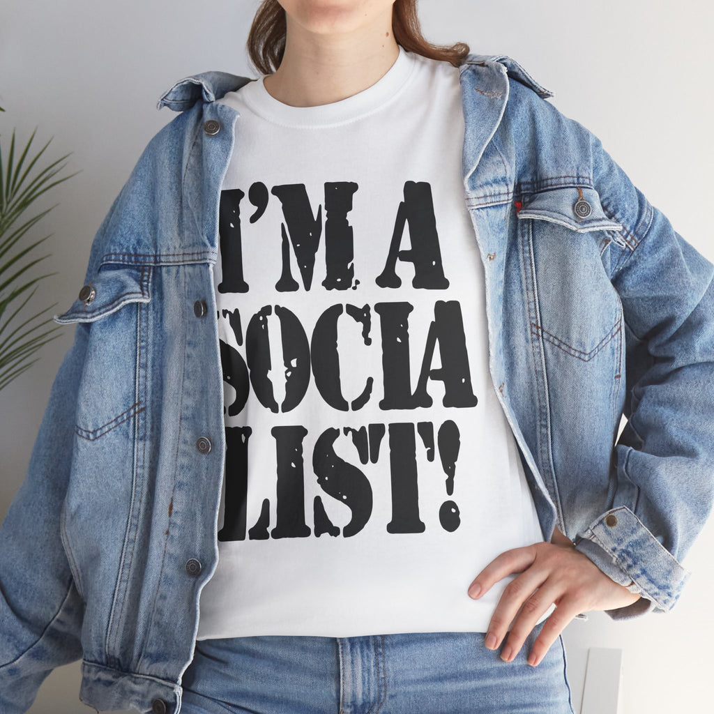 I'M A SOCIALIST - Heavy Cotton