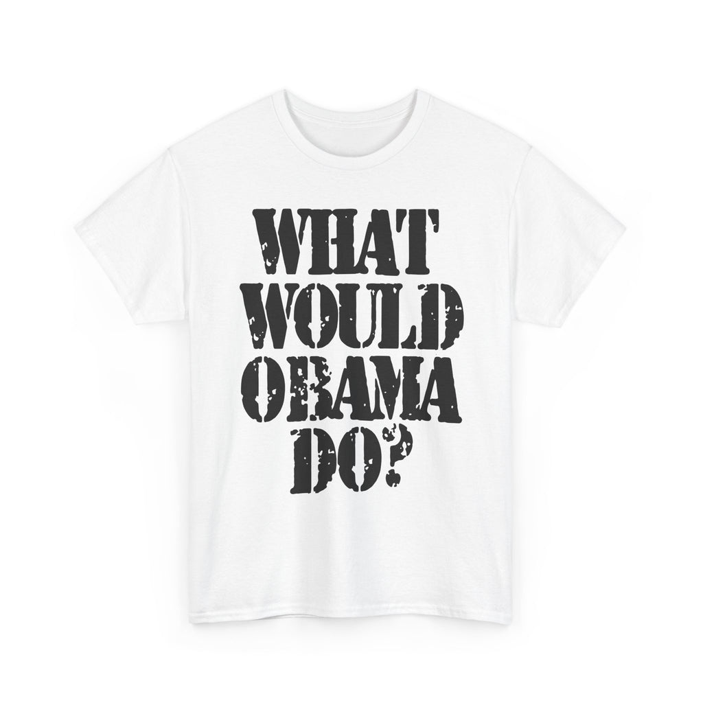 WHAT WOULD OBAMA DO? - Heavy Cotton