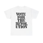 VOTE FOR THE REVOLUTION - Heavy Cotton