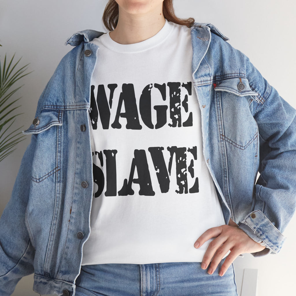 WAGE SLAVE - Heavy Cotton