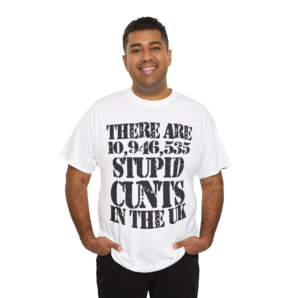 10.9 MILLION STUPID CUNTS IN THE UK - Heavy Cotton