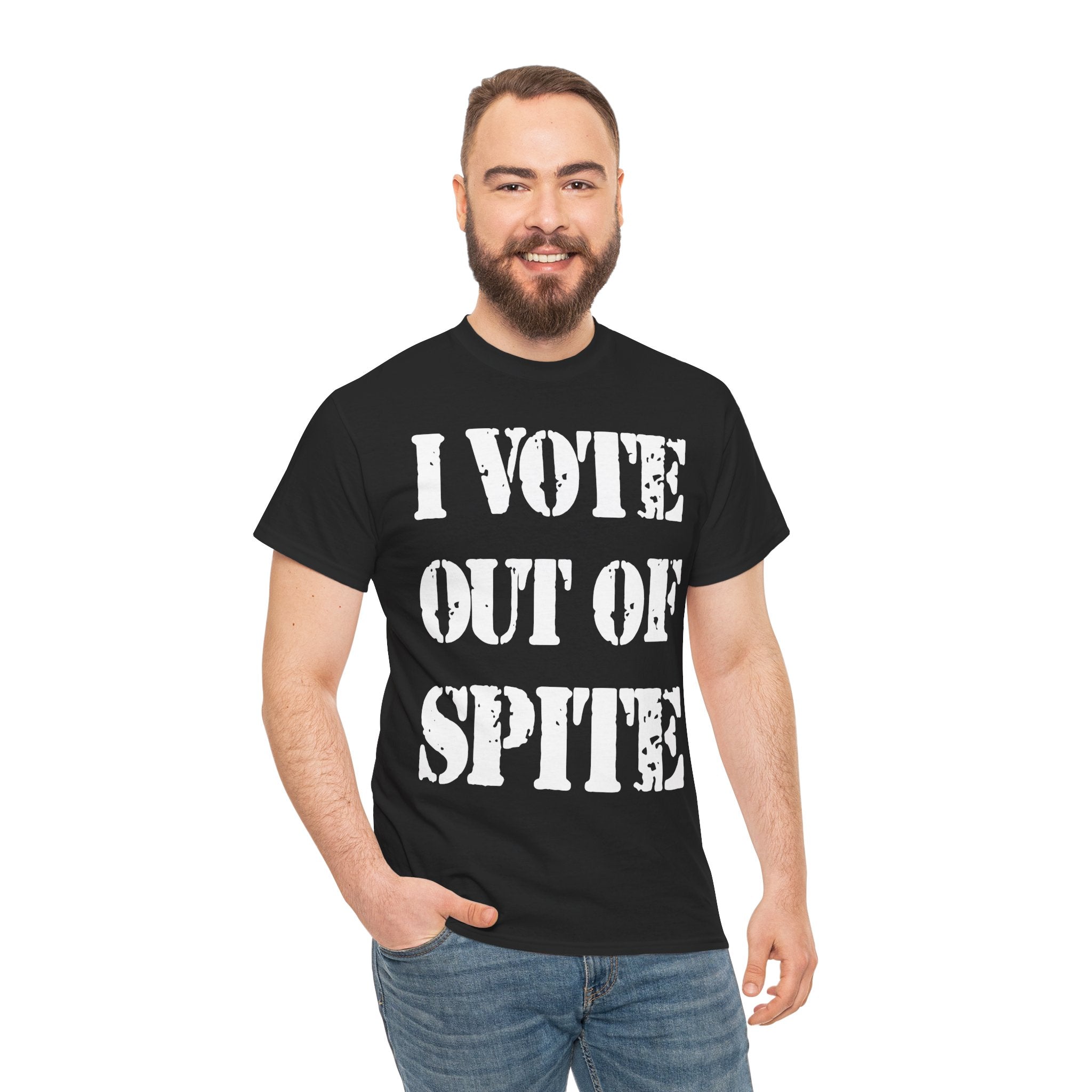 I VOTE OUT OF SPITE - Heavy Cotton
