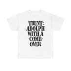 TRUNT: ADOLF WITH A COMB-OVER - Heavy Cotton