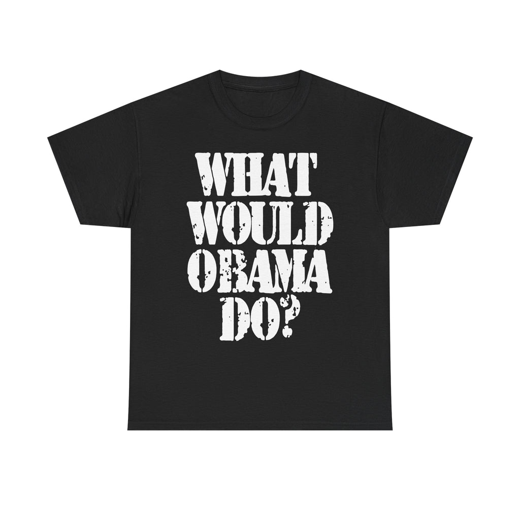 WHAT WOULD OBAMA DO? - Heavy Cotton