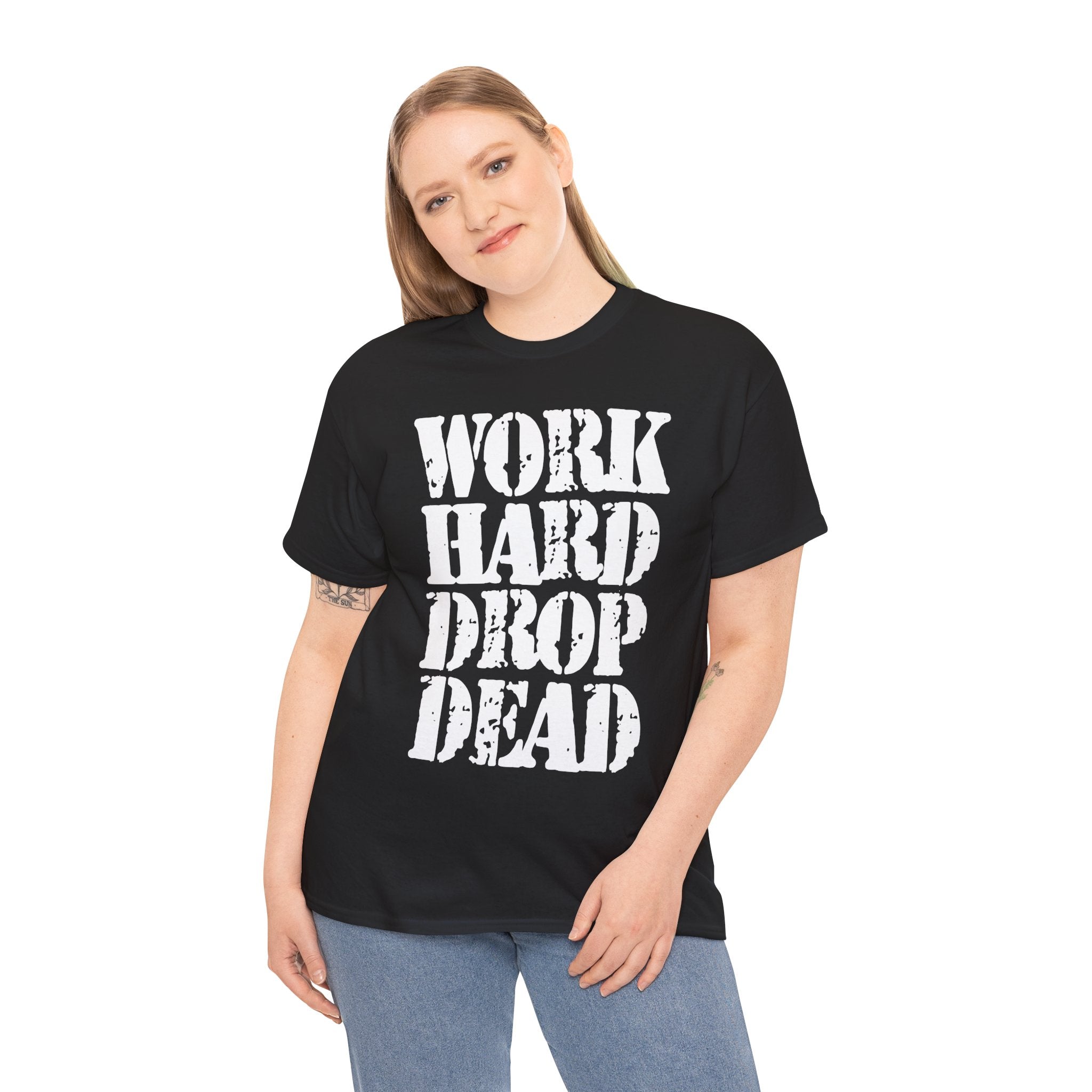 WORK HARD DROP DEAD - Heavy Cotton