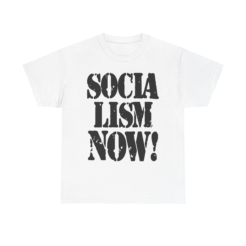 SOCIALISM NOW! - Heavy Cotton