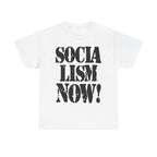 SOCIALISM NOW! - Heavy Cotton