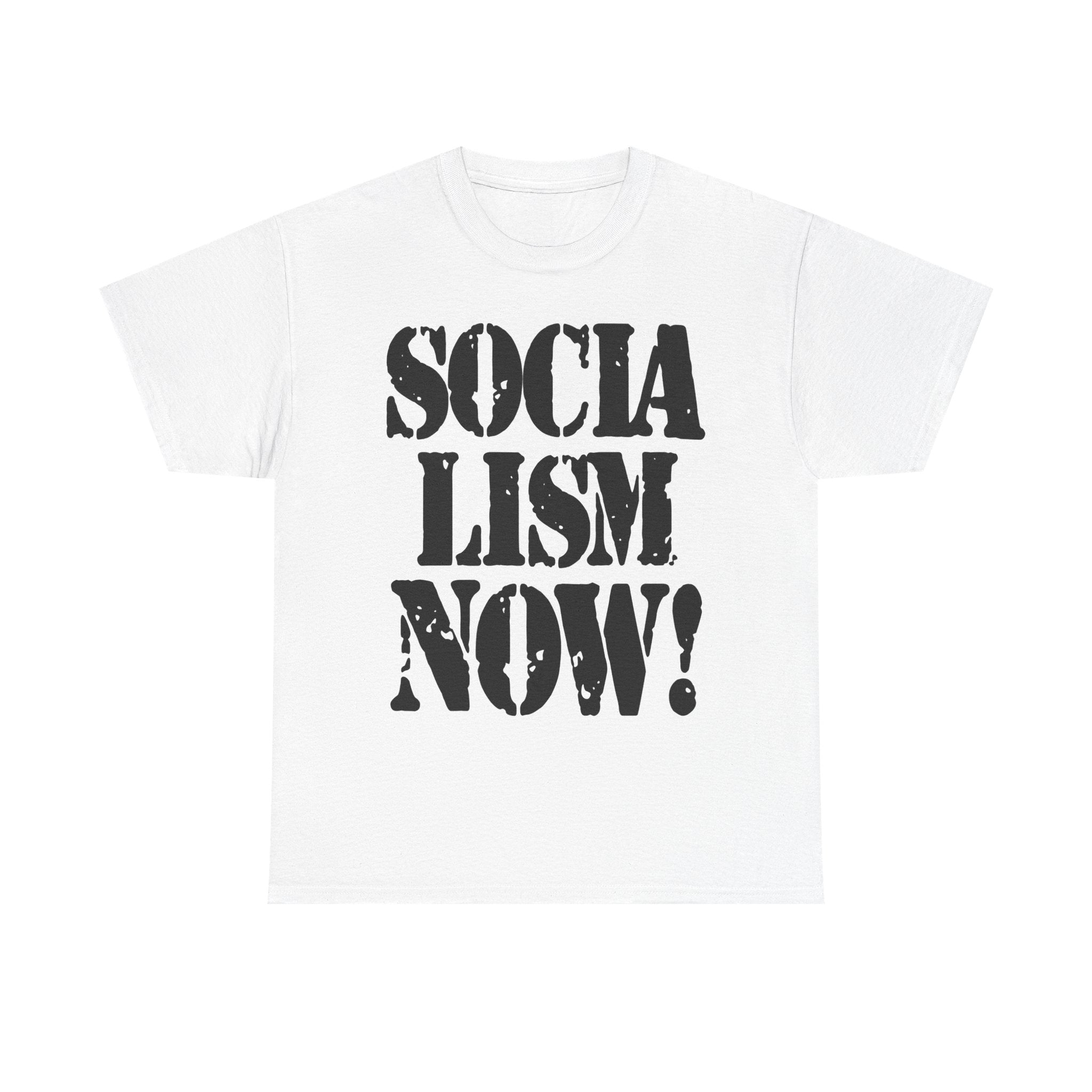 SOCIALISM NOW! - Heavy Cotton