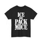 ICE ARE PACK MICE - Heavy Cotton