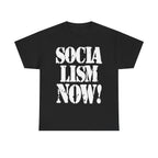 SOCIALISM NOW! - Heavy Cotton