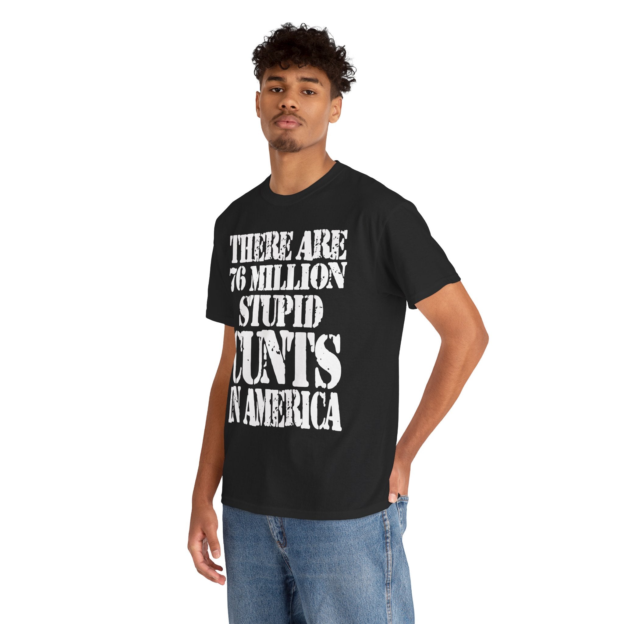 76 MILLION STUPID CUNTS IN AMERICA - Heavy Cotton
