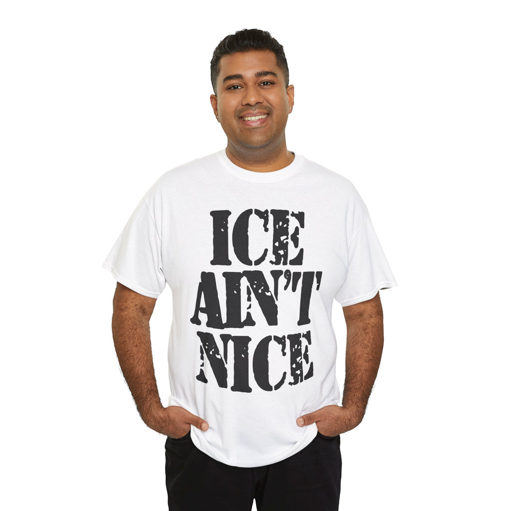 ICE AIN'T NICE- Heavy Cotton
