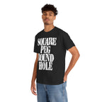 SQUARE PEG ROUND HOLE - Heavy Cotton